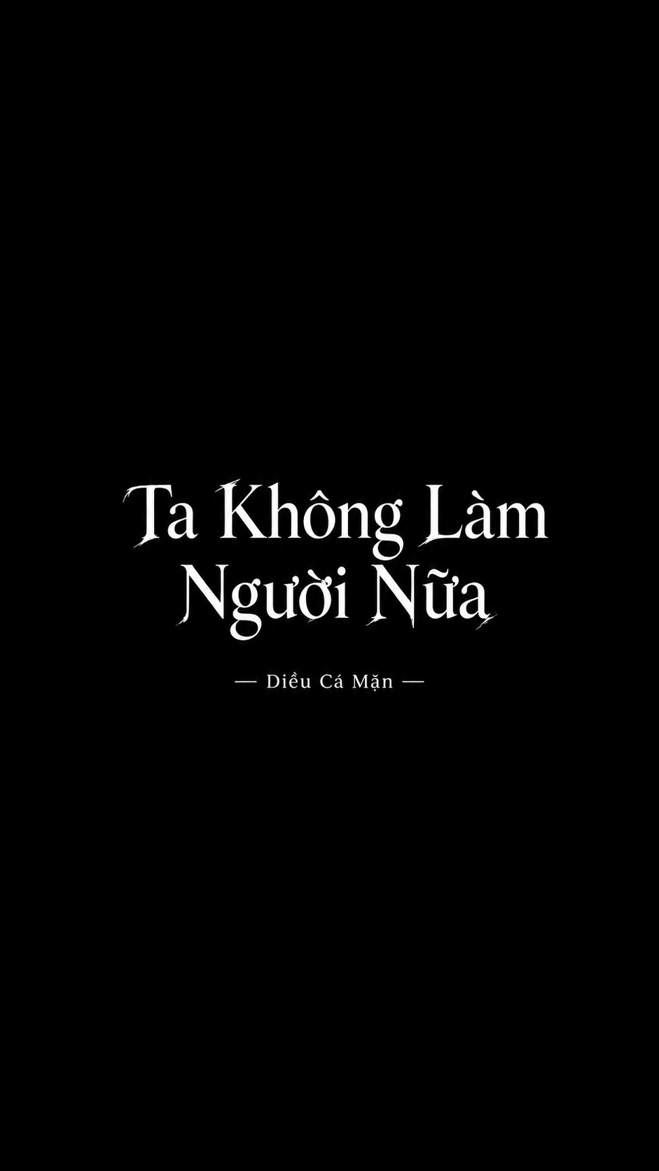 Ta Không Làm Người Nữa 